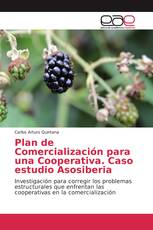 Plan de Comercialización para una Cooperativa. Caso estudio Asosiberia