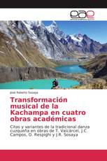 Transformación musical de la Kachampa en cuatro obras académicas