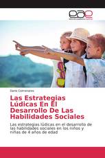 Las Estrategias Lúdicas En El Desarrollo De Las Habilidades Sociales