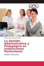 La Gestión Administrativa y Pedagógica en Instituciones Particulares