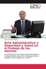 Acto Administrativo y Seguridad y Salud en el trabajo de los obreros