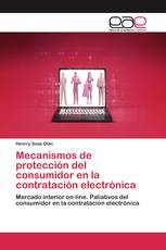 Mecanismos de protección del consumidor en la contratación electrónica