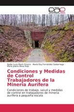 Condiciones y Medidas de Control Trabajadores de la Minería Aurífera