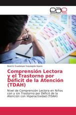 Comprensión Lectora y el Trastorno por Déficit de la Atención (TDAH)