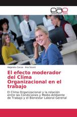 El efecto moderador del Clima Organizacional en el trabajo