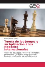 Teoría de los Juegos y su Aplicación a los Negocios Internacionales