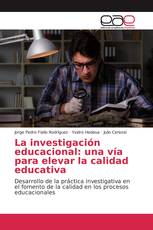 La investigación educacional: una vía para elevar la calidad educativa