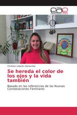 Se hereda el color de los ojos y la vida también