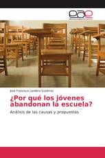 ¿Por qué los jóvenes abandonan la escuela?