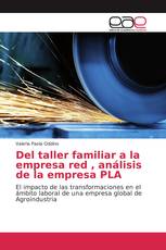 Del taller familiar a la empresa red , análisis de la empresa PLA