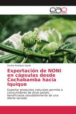 Exportación de NONI en cápsulas desde Cochabamba hacia Iquique