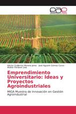 Emprendimiento Universitario: Ideas y Proyectos Agroindustriales