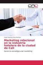 Marketing relacional en la industria hotelera de la ciudad de Cali