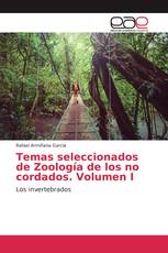 Temas seleccionados de Zoología de los no cordados. Volumen I