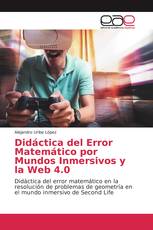 Didáctica del Error Matemático por Mundos Inmersivos y la Web 4.0