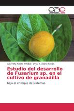 Estudio del desarrollo de Fusarium sp. en el cultivo de granadilla