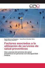 Factores asociados a la utilización de servicios de salud preventivos