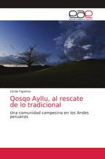 Qosqo Ayllu, al rescate de lo tradicional