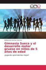 Gimnasia Sueca y el desarrollo motor grueso en niños de 5 años de edad