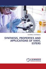 SYNTHESIS, PROPERTIES AND APPLICATIONS OF VINYL ESTERS