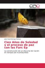 Cien Años de Soledad y el proceso de paz con las Farc Ep