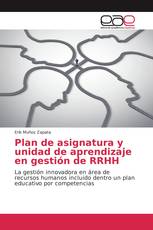 Plan de asignatura y unidad de aprendizaje en gestión de RRHH