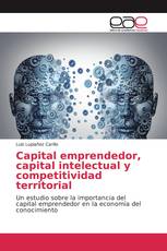 Capital emprendedor, capital intelectual y competitividad territorial