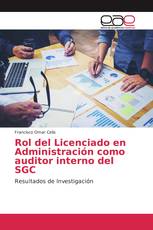 Rol del Licenciado en Administración como auditor interno del SGC
