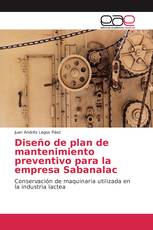 Diseño de plan de mantenimiento preventivo para la empresa Sabanalac