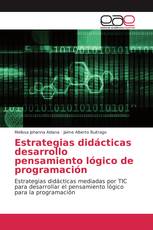 Estrategias didácticas desarrollo pensamiento lógico de programación