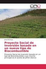 Proyecto Social de Inversión basado en un nuevo tipo de Biocombustible