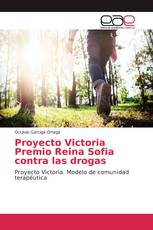 Proyecto Victoria Premio Reina Sofia contra las drogas