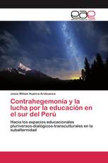 Contrahegemonía y la lucha por la educación en el sur del Perú