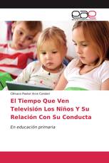 El Tiempo Que Ven Televisión Los Niños Y Su Relación Con Su Conducta