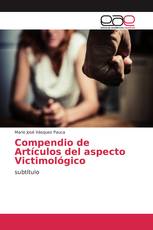 Compendio de Artículos del aspecto Victimológico