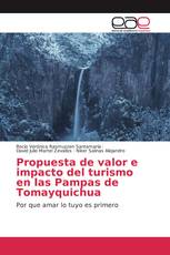 Propuesta de valor e impacto del turismo en las Pampas de Tomayquichua