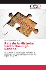 Raíz de la Historia: Santo Domingo Soriano