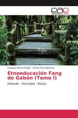 Etnoeducación Fang de Gabón (Tomo I)