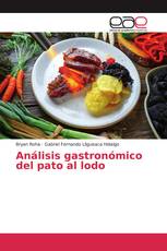 Análisis gastronómico del pato al lodo