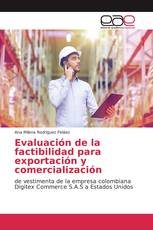 Evaluación de la factibilidad para exportación y comercialización