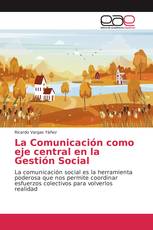 La Comunicación como eje central en la Gestión Social