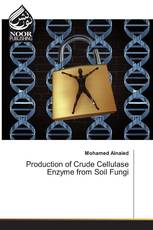 Production of Crude Cellulase Enzyme from Soil Fungi