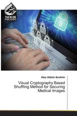 Visual Cryptography Based Shuffling Method for Securing Medical Images