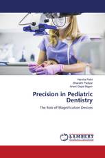 Precision in Pediatric Dentistry