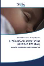 QIZILO'NGACH ATREZIASINI XIRURGIK DAVOLAS: