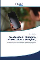 Szegénység és társadalmi kirekesztődés a Beregben,