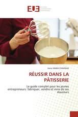 RÉUSSIR DANS LA PÂTISSERIE