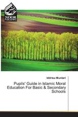 Pupils' Guide in Islamic Moral Education For Basic & Secondary Schools