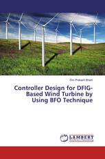 Controller Design for DFIG-Based Wind Turbine by Using BFO Technique