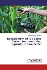 Development of IOT based System for monitoring agriculture parameters